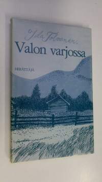 Valon varjossa