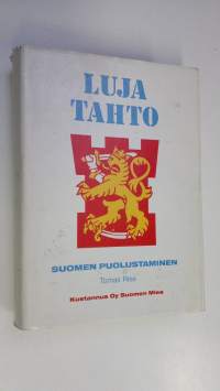 Luja tahto : Suomen puolustaminen