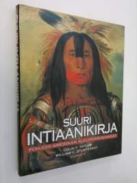 Suuri intiaanikirja : Pohjois-Amerikan alkuperäiskansat