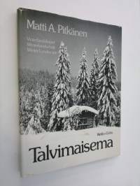 Talvimaisema = Vinterlandskapet = Winterlandschaft