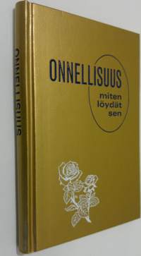 Onnellisuus - miten löydät sen