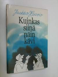 Kuinkas siinä näin kävi