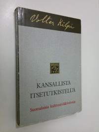 Kansallista itsetutkistelua : suomalaisia kulttuuri-ääriviivoja