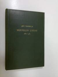 Mikkelin lääni 1831-1931 : vaiheiden ja kehityksen pääpiirteitä