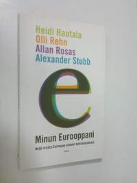 Minun Eurooppani : neljä visiota Euroopan unionin tulevaisuudesta