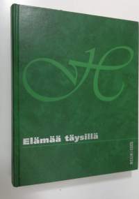 Hyvän elämän avaimet : Elämää täysillä