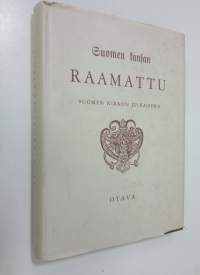 Suomen kansan raamattu : tutkielma suomalaisen raamatun 300-vuotismuiston äärellä