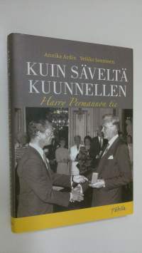 Kuin säveltä kuunnellen : Harry Permannon tie