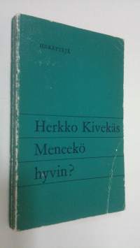 Meneekö hyvin