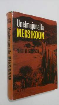 Unelmajunalla Meksikoon