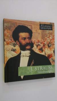 Johan Strauss nuor. - Valssikuningas