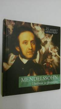 Mendelssohn - Unelmia ja fantasiaa