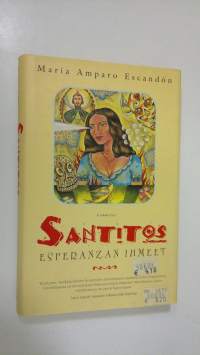 Santitos : Esperanzan ihmeet