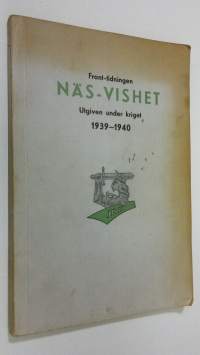 Front-tidningen Näs-vishet : utgiven under kriget 1939-1940