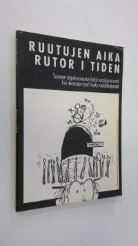 Ruutujen aika : Suomen sarjakuvaseuran kaksi vuosikymmentä = Rutor i tiden : två decennier med Finska seriefrämjandet