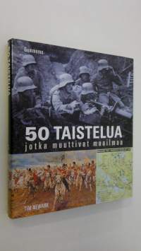 50 taistelua jotka muuttivat maailmaa