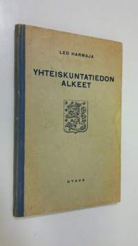 Yhteiskuntatiedon alkeet : oppikirja kansakoulun jatko-opetusta varten