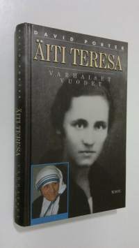 Äiti Teresa : varhaiset vuodet