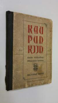 Kaupunkiin : kuvaus todellisuudesta : alkuperäinen kertomus (1902)