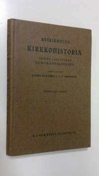 Keskikoulun kirkkohistoria : siihen liittyvine lukukappaleineen