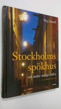 Stockholms spökhus och andra ruskiga ställen