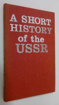 A short history of the USSR : a popular outline