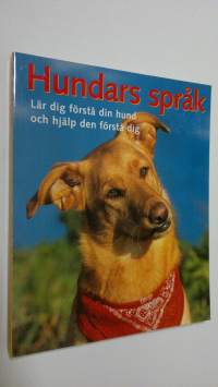 Hundars språk : lär dig förstå din hund och hjälp den förstå dig