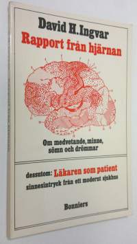 Rapport från hjärnan : om medvetande, minne, sömn och drömmar