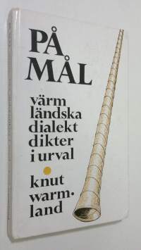 På Mål : Värmländska dialektdikter i urval