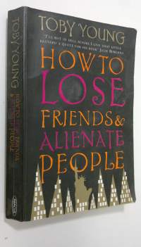 How to lose friend and alienate people (signeerattu)