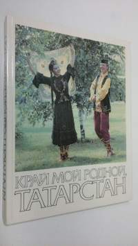 Kray Moy Rodnoy, Tatarctan : fotoal&#039;bom