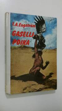 Gasellipoika : tosipohjainen seikkailuromaani