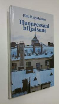 Huoneessani hiljaisuus