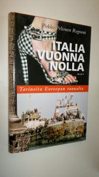 Italia vuonna nolla : tarinoita Euroopan rannalta