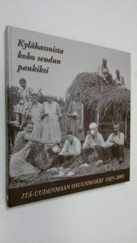 Kyläkassoista koko seudun pankiksi : Itä-Uudenmaan osuuspankki 1925-2005 (ERINOMAINEN)