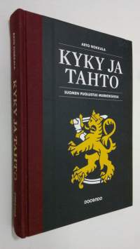 Kyky ja tahto : Suomen puolustus murroksessa