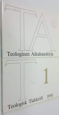 Teologinen aikakauskirja = Teologisk tidskrift 1/1991
