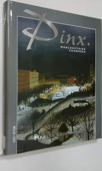 Pinx : maalaustaide : Suomessa Maalta kaupunkiin