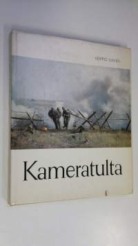 Kameratulta : kuvakertomus varusmiehen vaiheista