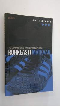 Rohkeasti matkaan