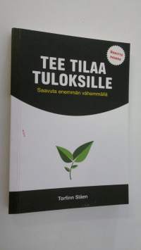 Tee tilaa tuloksille (signeerattu) : saavuta enemmän vähemmällä