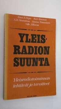 Yleisradion suunta (1), Yleisradiotoiminnan tehtävät ja tavoitteet