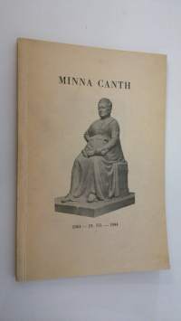 Minna Canth 1844 - 19III - 1944 : (ohjelmavihko)