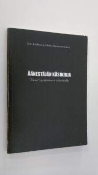 Äänestäjän käsikirja : Tiekartta poliittisesti värisokealle