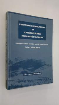 Kriittinen geopolitiikka ja kansainvälinen ympäristöpolitiikka : kansainväliset suhteet Lapin yliopistossa