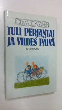 Tuli perjantai ja viides päivä