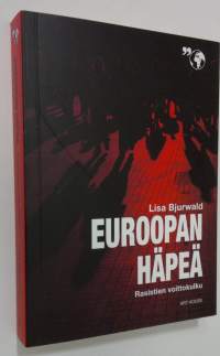 Euroopan häpeä : rasistien voittokulku (signeerattu)