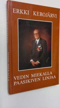 Vedin miekalla Paasikiven linjaa (signeerattu)