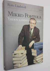 Mikko Pohtola : yhden lehden mies (ERINOMAINEN)