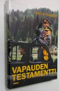 Vapauden testamentti : Savon prikaatin sotilaita von Döbelnistä Adolf Ehrnroothiin